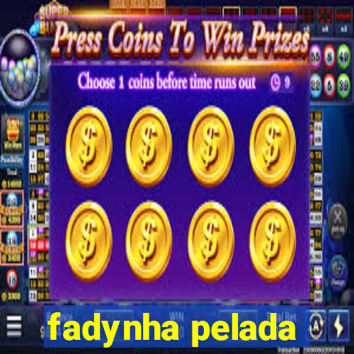 fadynha pelada